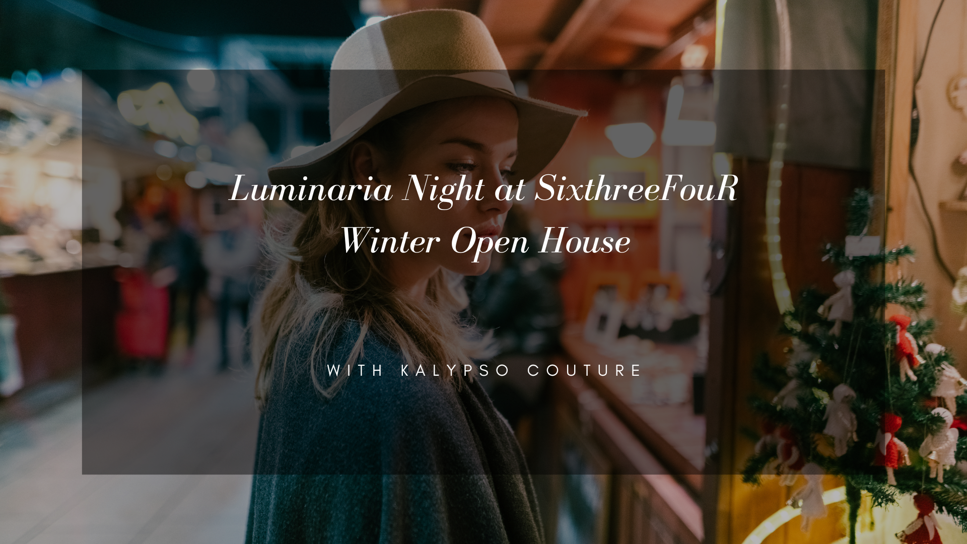Luminaria Night at SixThreeFouR | Winter Open House
